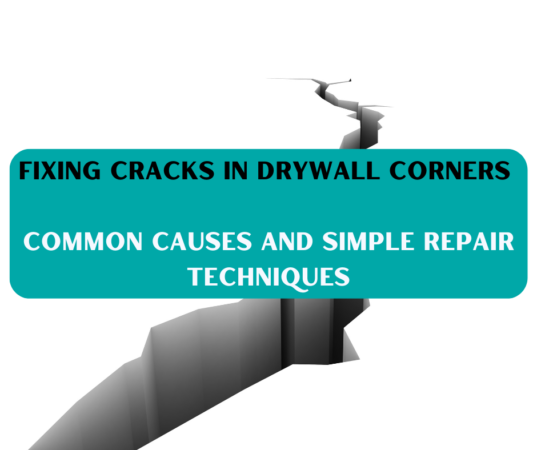 Fixing Cracks in Drywall Corners: Common Causes and Simple Repair Techniques