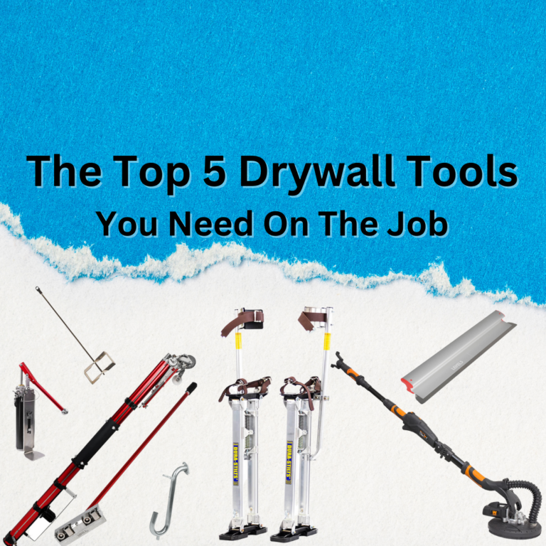 The Top 5 Drywall Tools You Need on the Job