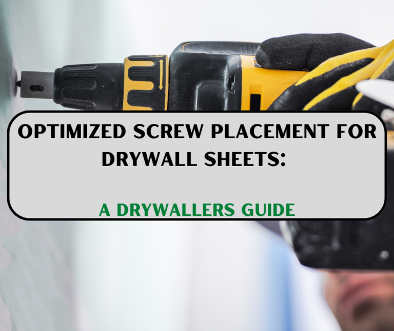 Optimized Screw Placement for Drywall Sheets: A Drywallers Guide