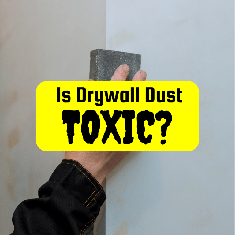 Is Drywall Dust Toxic?
